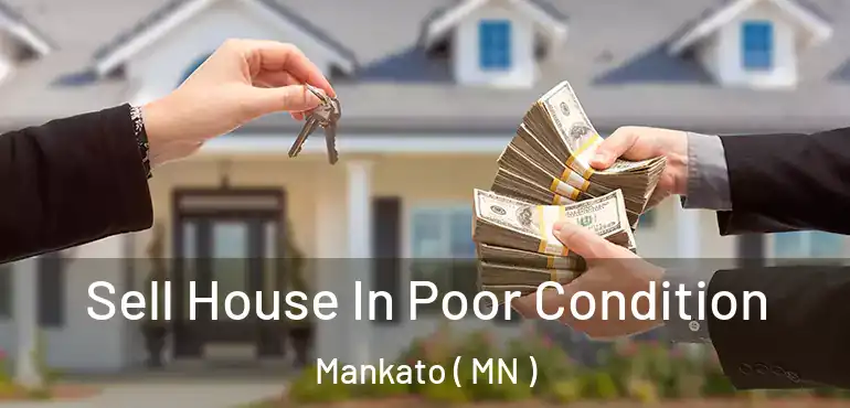  Sell House In Poor Condition Mankato ( MN )