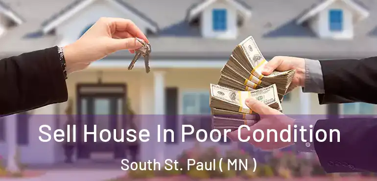  Sell House In Poor Condition South St. Paul ( MN )