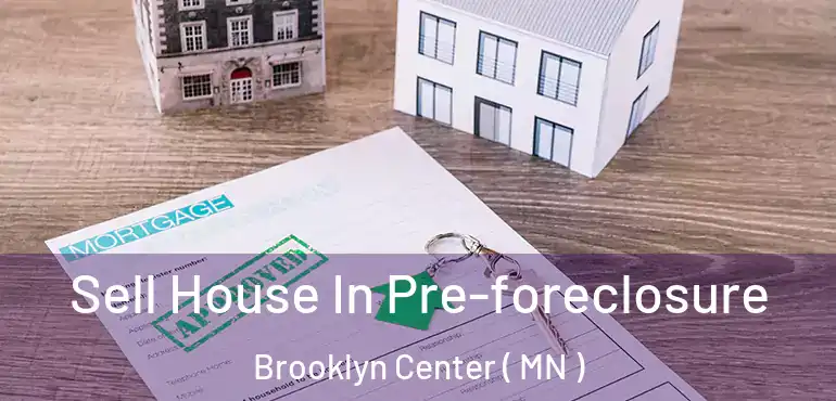  Sell House In Pre-foreclosure Brooklyn Center ( MN )