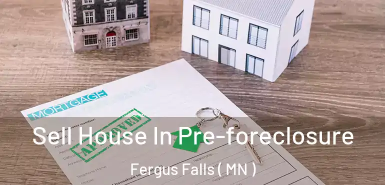  Sell House In Pre-foreclosure Fergus Falls ( MN )