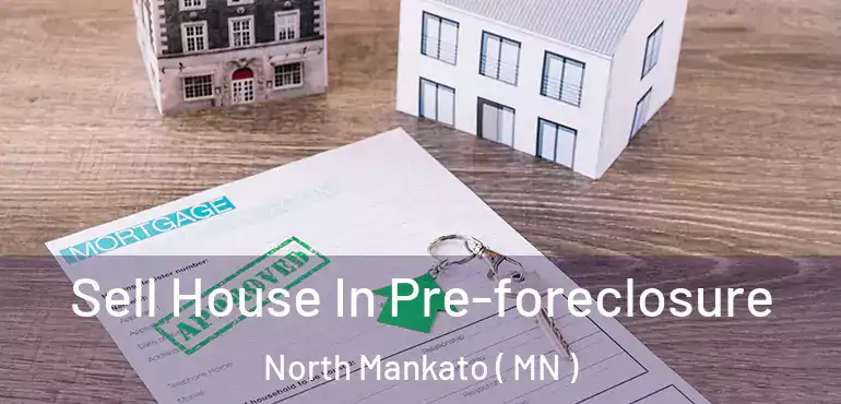  Sell House In Pre-foreclosure North Mankato ( MN )