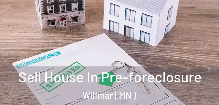  Sell House In Pre-foreclosure Willmar ( MN )