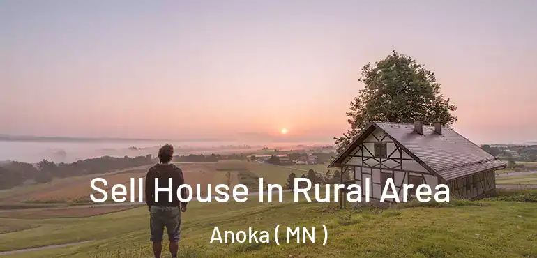  Sell House In Rural Area Anoka ( MN )