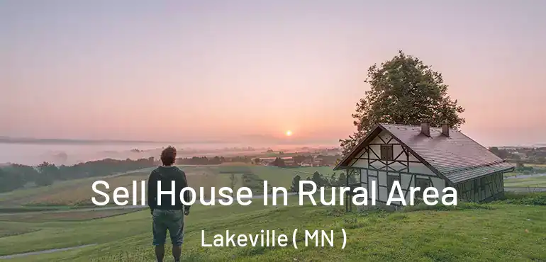  Sell House In Rural Area Lakeville ( MN )