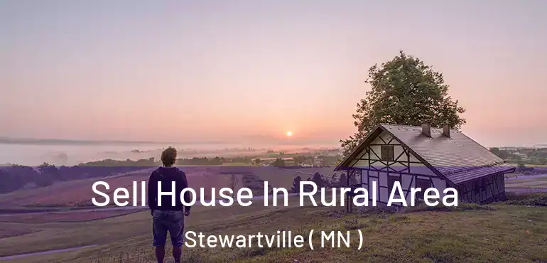  Sell House In Rural Area Stewartville ( MN )