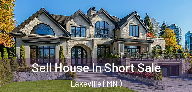  Sell House In Short Sale Lakeville ( MN )