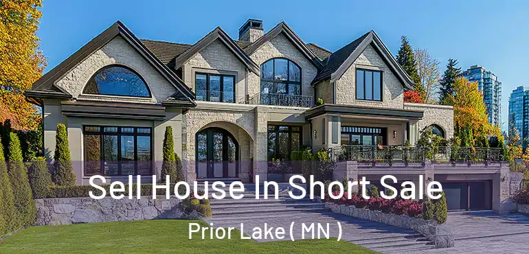  Sell House In Short Sale Prior Lake ( MN )