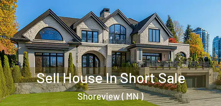  Sell House In Short Sale Shoreview ( MN )