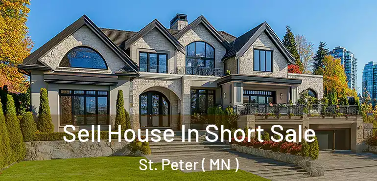  Sell House In Short Sale St. Peter ( MN )