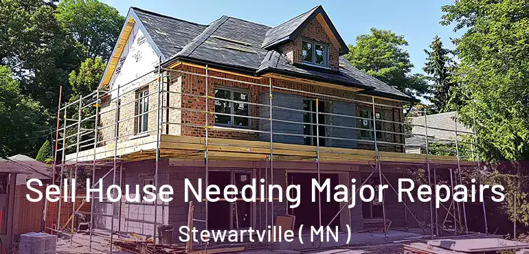  Sell House Needing Major Repairs Stewartville ( MN )
