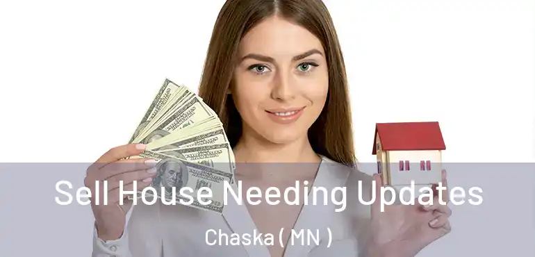 Sell House Needing Updates Chaska ( MN )