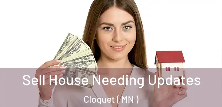  Sell House Needing Updates Cloquet ( MN )