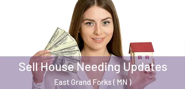  Sell House Needing Updates East Grand Forks ( MN )