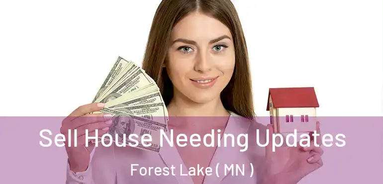  Sell House Needing Updates Forest Lake ( MN )
