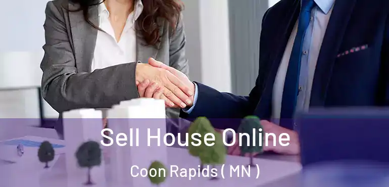  Sell House Online Coon Rapids ( MN )
