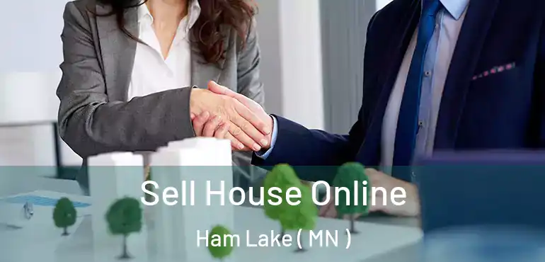  Sell House Online Ham Lake ( MN )