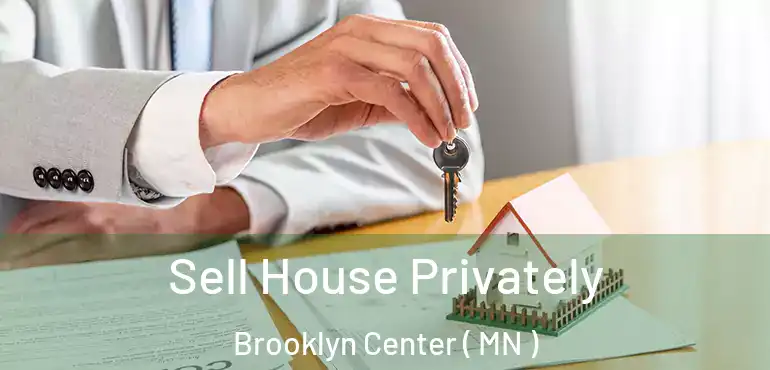  Sell House Privately Brooklyn Center ( MN )