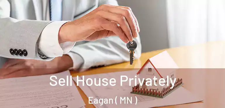  Sell House Privately Eagan ( MN )