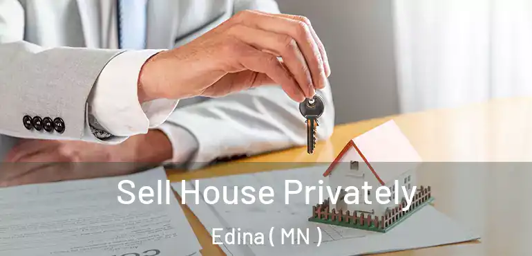  Sell House Privately Edina ( MN )