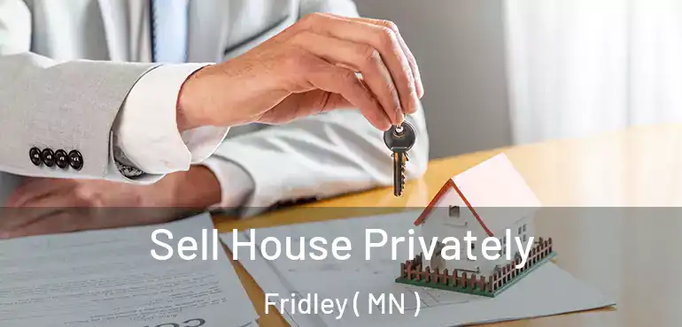  Sell House Privately Fridley ( MN )