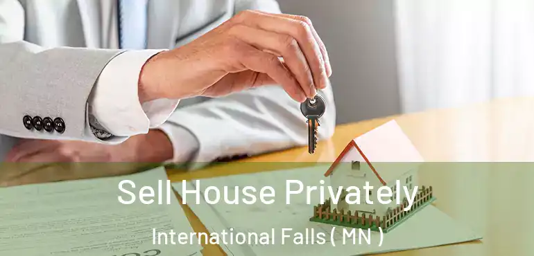  Sell House Privately International Falls ( MN )