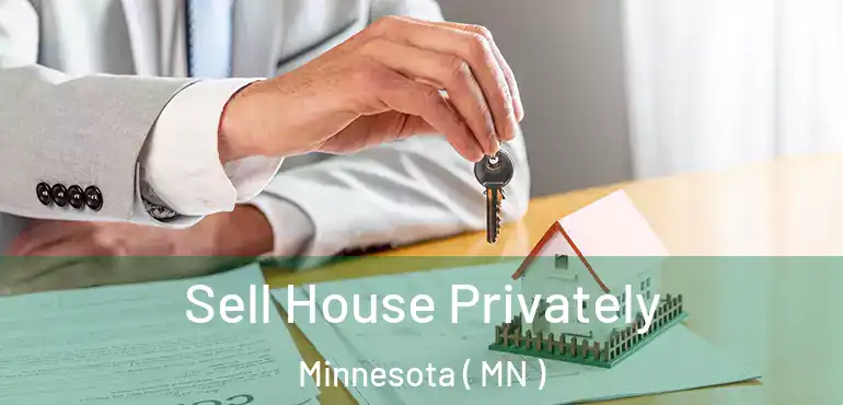  Sell House Privately Minnesota ( MN )