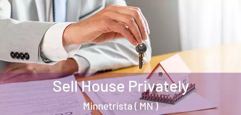  Sell House Privately Minnetrista ( MN )