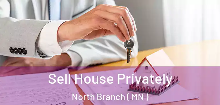  Sell House Privately North Branch ( MN )
