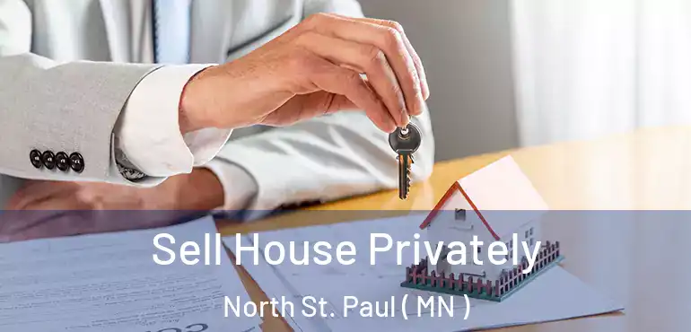  Sell House Privately North St. Paul ( MN )