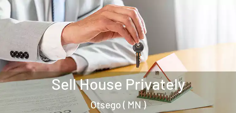  Sell House Privately Otsego ( MN )