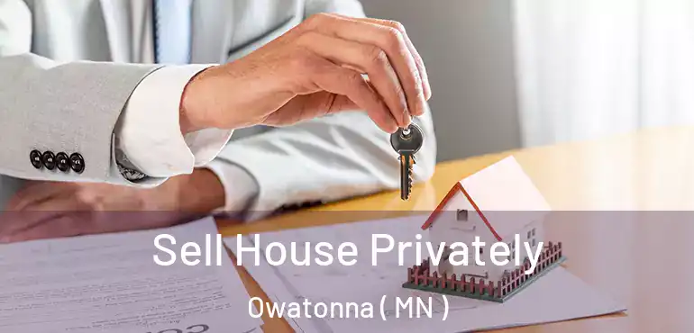  Sell House Privately Owatonna ( MN )