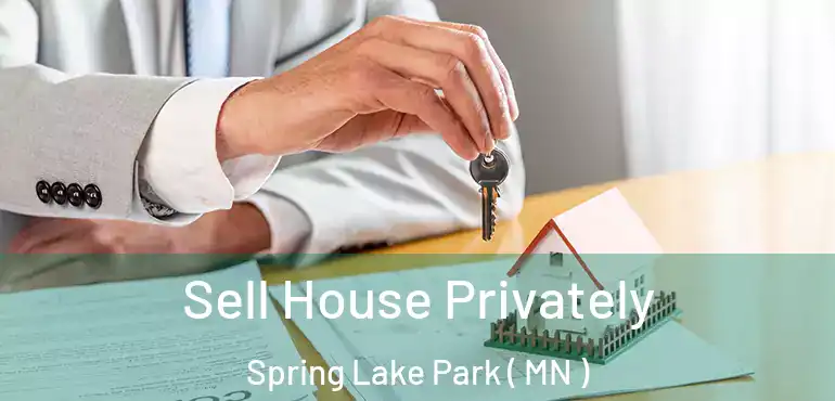  Sell House Privately Spring Lake Park ( MN )