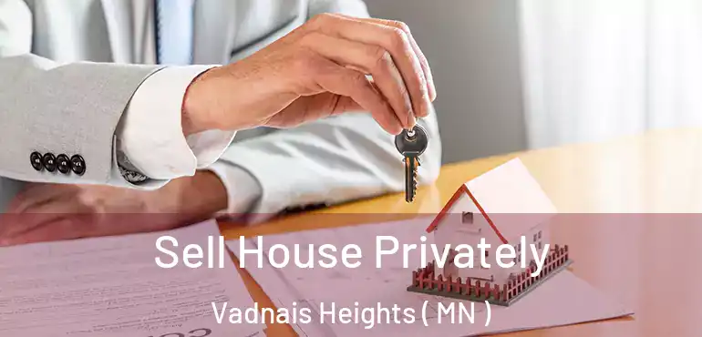  Sell House Privately Vadnais Heights ( MN )