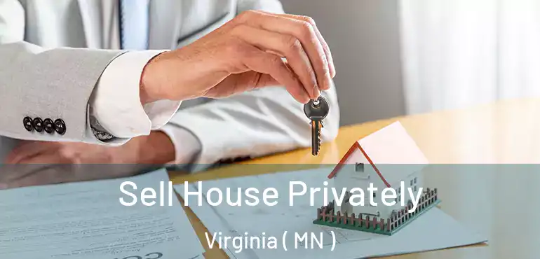 Sell House Privately Virginia ( MN )