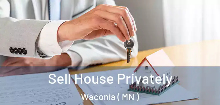  Sell House Privately Waconia ( MN )