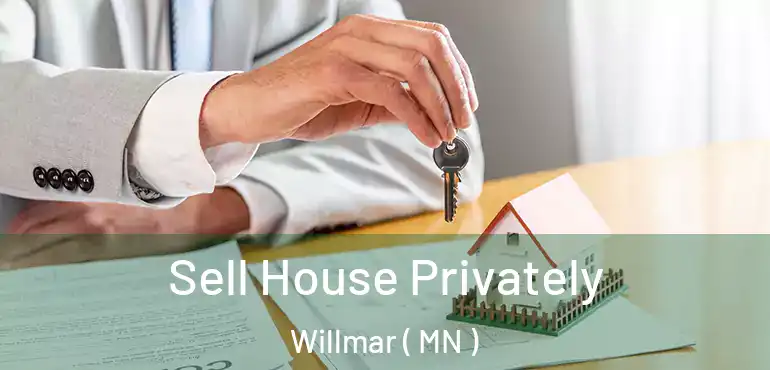 Sell House Privately Willmar ( MN )