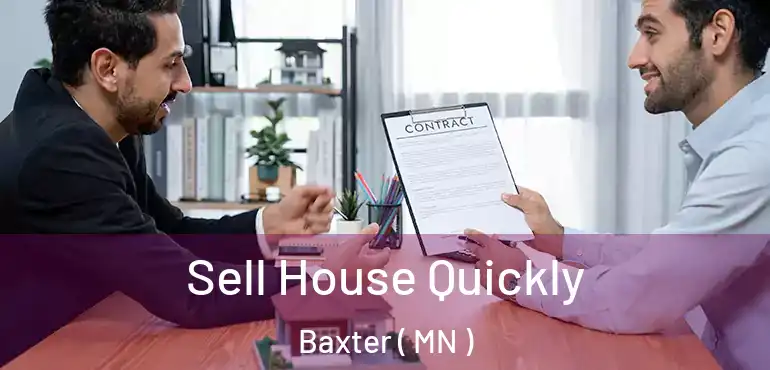  Sell House Quickly Baxter ( MN )