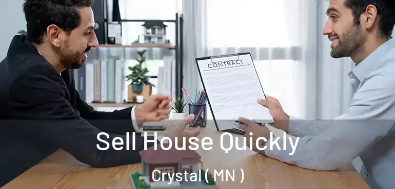  Sell House Quickly Crystal ( MN )