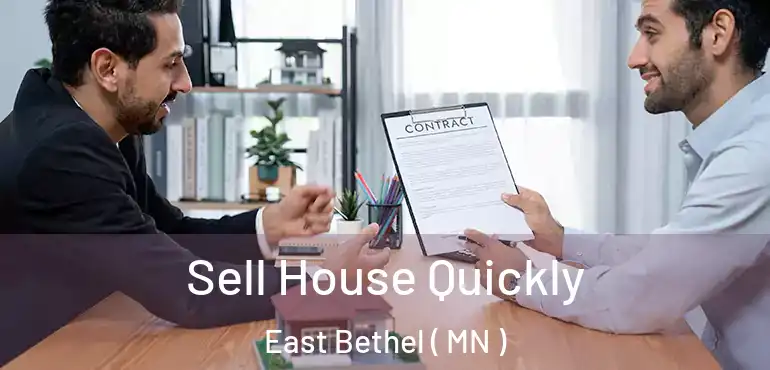  Sell House Quickly East Bethel ( MN )
