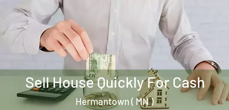  Sell House Quickly For Cash Hermantown ( MN )