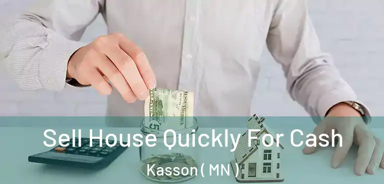  Sell House Quickly For Cash Kasson ( MN )