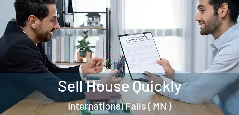  Sell House Quickly International Falls ( MN )