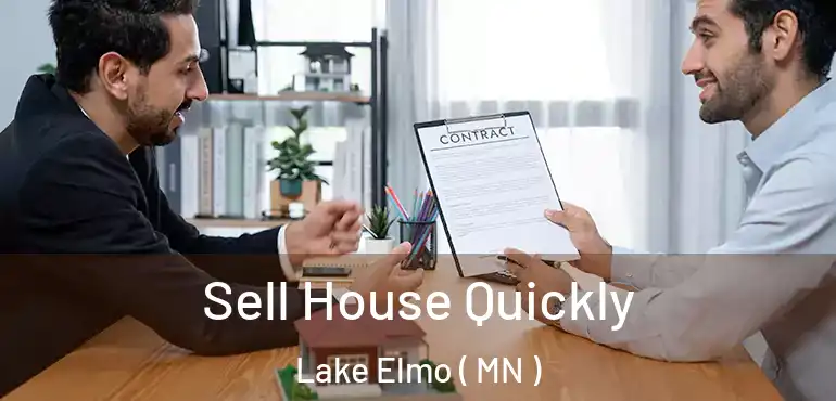  Sell House Quickly Lake Elmo ( MN )