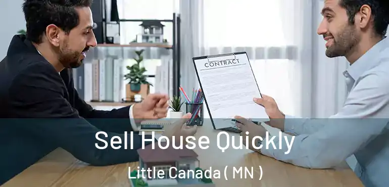  Sell House Quickly Little Canada ( MN )