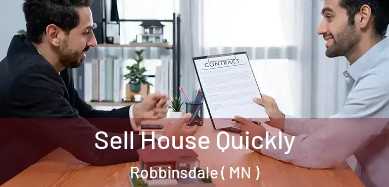  Sell House Quickly Robbinsdale ( MN )