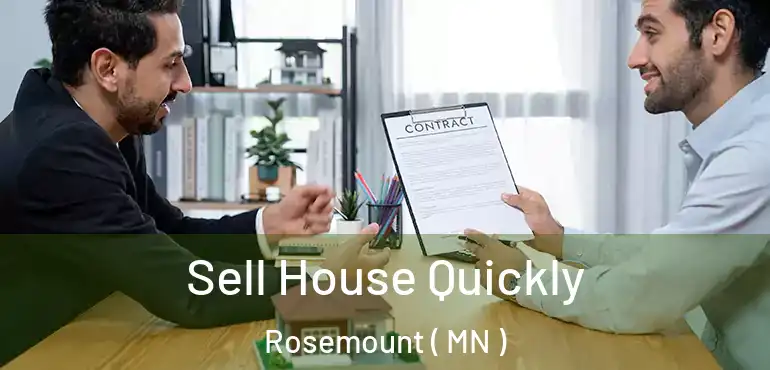  Sell House Quickly Rosemount ( MN )