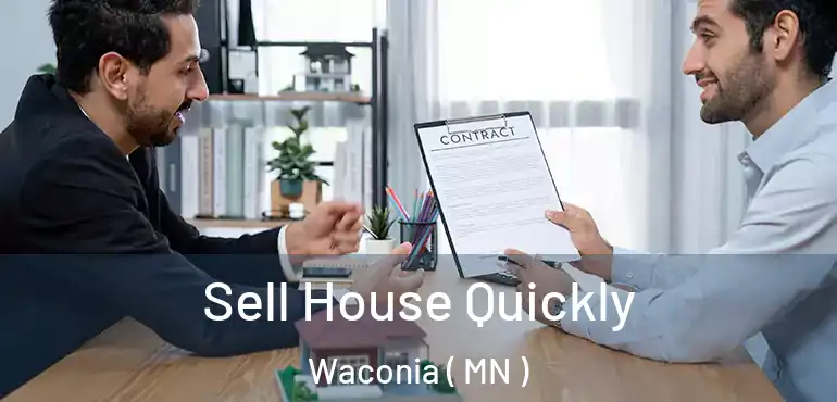  Sell House Quickly Waconia ( MN )