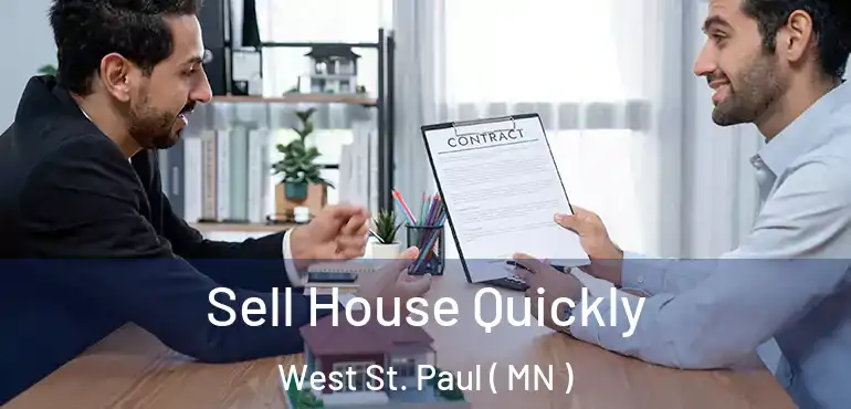  Sell House Quickly West St. Paul ( MN )