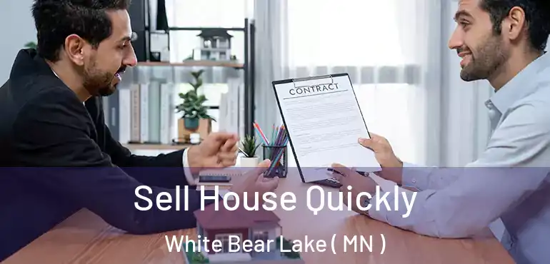  Sell House Quickly White Bear Lake ( MN )