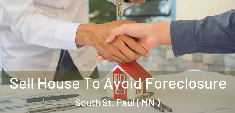  Sell House To Avoid Foreclosure South St. Paul ( MN )